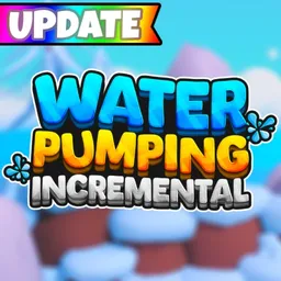 Water Pumping Incremental game codes image